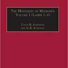 Ebook 978-0754631095 The Monument of Matrones Volume 1 (Lamps 1–3): Essential Works for the Study