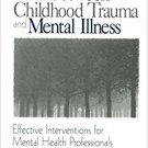 Ebook 978-0761916994 The Link Between Childhood Trauma and Mental Illness: Effective Intervention