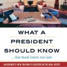 Ebook 978-0742562226 What a President Should Know: An Insider's View on How to Succeed in the Ova