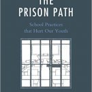 Ebook 978-1610489805 The Prison Path: School Practices that Hurt Our Youth