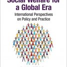 Ebook 978-1412918022 Social Welfare for a Global Era: International Perspectives on Policy and Pr