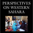 Ebook 978-1442226852 Perspectives on Western Sahara: Myths, Nationalisms, and Geopolitics