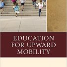Ebook 978-1475819755 Education for Upward Mobility