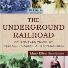 Ebook 978-0765680938 The Underground Railroad: An Encyclopedia of People, Places, and Operations: