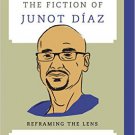 Ebook 978-1442272460 The Fiction of Junot Díaz: Reframing the Lens (Contemporary American Literat