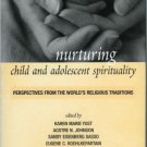Ebook 978-0742544628 Nurturing Child and Adolescent Spirituality: Perspectives from the World's R