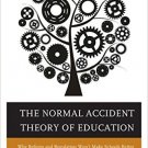 Ebook 978-1475806571 The Normal Accident Theory of Education: Why Reform and Regulation Won’t Mak