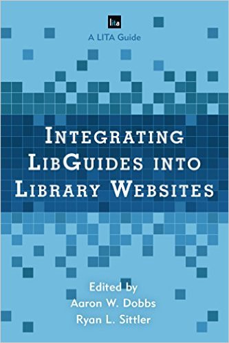 Ebook 978-1442270336 Integrating LibGuides into Library Websites (LITA Guides)