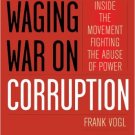 Ebook 978-1442218529 Waging War on Corruption: Inside the Movement Fighting the Abuse of Power