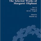 Ebook 978-1138763029 The Selected Works of Margaret Oliphant, Part VI Volume 25: Old Mr Tredgold