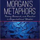 Ebook 978-1506318776 Exploring Morgan’s Metaphors: Theory, Research, and Practice in Organization