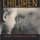 Ebook 978-0877667681 Children of Incarcerated Parents: A Handbook of Researchers and Practitioner