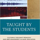 Ebook 978-1475813395 Taught by the Students: Culturally Relevant Pedagogy and Deep Engagement in