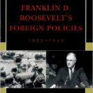 Ebook 978-0847694167 Debating Franklin D. Roosevelt's Foreign Policies, 1933–1945 (Debating Twent