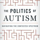 Ebook 978-1442249608 The Politics of Autism: Navigating The Contested Spectrum