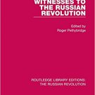 Ebook 978-1138232303 Witnesses to the Russian Revolution: Volume 8 (Routledge Library Editions: T