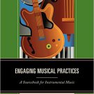 Ebook 978-1475804324 Engaging Musical Practices: A Sourcebook for Instrumental Music