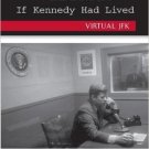 Ebook 978-0742556997 Vietnam If Kennedy Had Lived : Virtual JFK