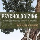 Ebook 978-1442268739 Psychologizing: A Personal, Practice-Based Approach to Psychology