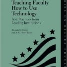 Ebook 978-1573563864 Teaching Faculty How to Use Technology: Best Practices from Leading Institut