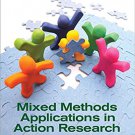 Ebook 978-1452220031 Mixed Methods Applications in Action Research: From Methods to Community Act