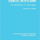Ebook 978-1138963030 Gaelic Scotland: The Transformation of a Culture Region (Routledge Library E