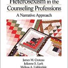Ebook 978-0761929826 Deconstructing Heterosexism in the Counseling Professions: A Narrative Appro