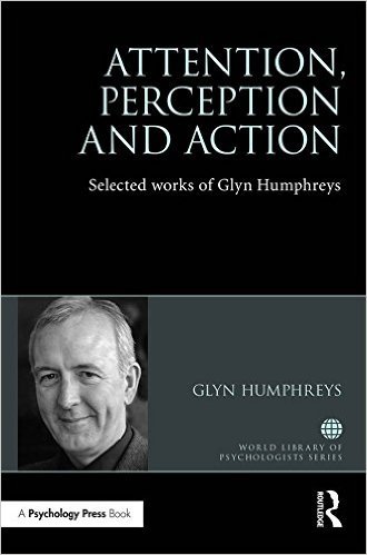Ebook 978-1138889538 Attention, Perception and Action: Selected Works of Glyn Humphreys (World Li