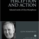 Ebook 978-1138889538 Attention, Perception and Action: Selected Works of Glyn Humphreys (World Li