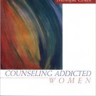 Ebook 978-0761909101 Counseling Addicted Women: A Practical Guide