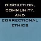 Ebook 978-0742501836 Discretion, Community, and Correctional Ethics