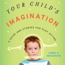 Ebook 978-1442212879 Encouraging Your Child's Imagination: A Guide and Stories for Play Acting