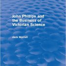 Ebook 978-1138214781 Routledge Revivals: John Phillips and the Business of Victorian Science (200