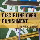 Ebook 978-1475822250 Discipline Over Punishment: Successes and Struggles with Restorative Justice
