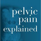 Ebook 978-1442248311 Pelvic Pain Explained: What Everyone Needs to Know