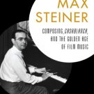Ebook 978-1442231139 Max Steiner: Composing, Casablanca, and the Golden Age of Film Music