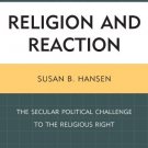 Ebook 978-1442211056 Religion and Reaction: The Secular Political Challenge to the Religious Righ