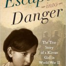 Ebook 978-1442214682 Escape into Danger: The True Story of a Kievan Girl in World War II
