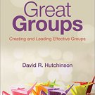 Ebook 978-1452268347 Great Groups: Creating and Leading Effective Groups