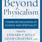 Ebook 978-1442232389 Beyond Physicalism: Toward Reconciliation of Science and Spirituality
