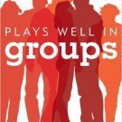 Ebook 978-1442218680 Plays Well in Groups: A Journey Through the World of Group Sex
