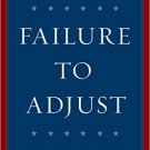 Ebook 978-1442272606 Failure to Adjust: How Americans Got Left Behind in the Global Economy (A Co