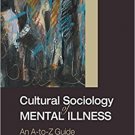 Ebook 978-1452255484 Cultural Sociology of Mental Illness: An A-to-Z Guide