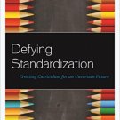 Ebook 978-1475815641 Defying Standardization: Creating Curriculum for an Uncertain Future