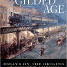 Ebook 978-0742550384 The Gilded Age: Perspectives on the Origins of Modern America