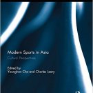 Ebook 978-1138819849 Modern Sports in Asia (Sport in the Global Society – Contemporary Perspectiv