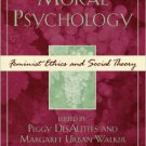 Ebook 978-0742534803 Moral Psychology: Feminist Ethics and Social Theory (Feminist Constructions)