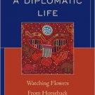 Ebook 978-1442220805 Lessons from a Diplomatic Life: Watching Flowers from Horseback