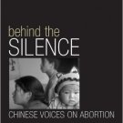 Ebook 978-0742523715 Behind the Silence: Chinese Voices on Abortion (Asian Voices)