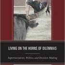 Ebook 978-1475800166 Living on the Horns of Dilemmas: Superintendents, Politics, and Decision-Mak